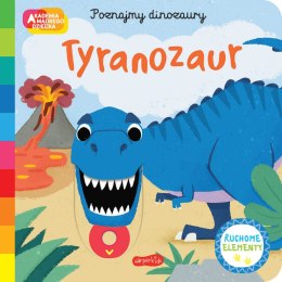 Tyranozaur. Akademia mądrego dziecka. Poznajmy dinozaury