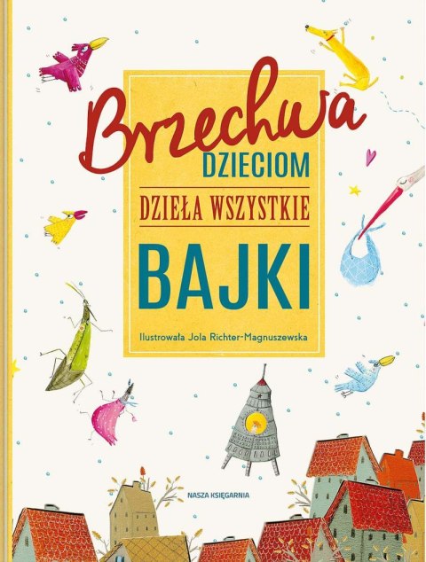 Bajki. Brzechwa dzieciom. Dzieła wszystkie wyd. 2023