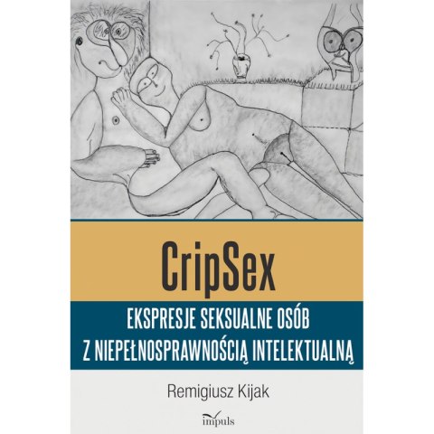 CripSex. Ekspresje seksualne osób z niepełnosprawnością intelektualną