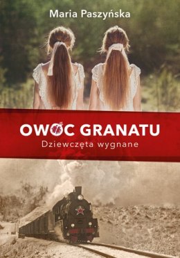 Dziewczęta wygnane. Owoc granatu. Tom 1 wyd. 2023