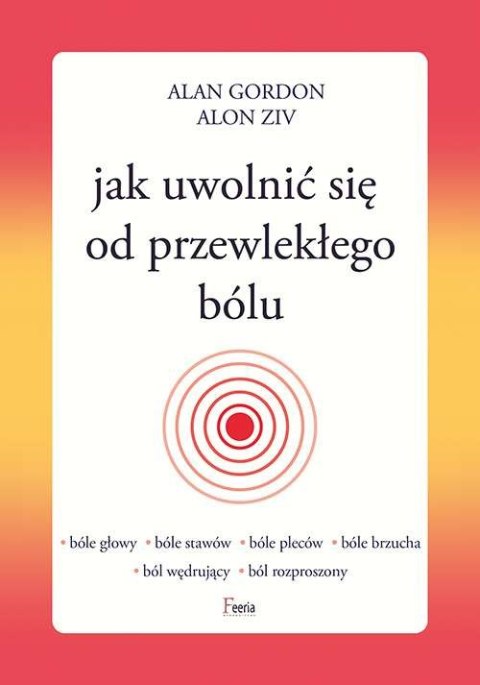 Jak uwolnić się od przewlekłego bólu