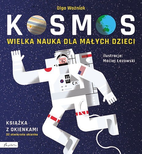 Kosmos. Wielka nauka dla małych dzieci. Kosmos. Książka z okienkami