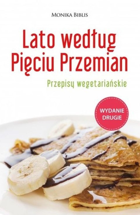 Lato według Pięciu Przemian. Przepisy wegetariańskie wyd. 2