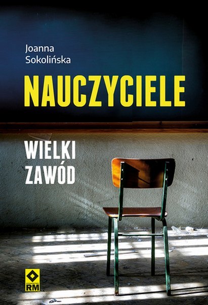 Nauczyciele. Wielki zawód