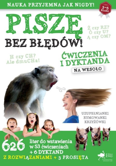 Piszę bez błędów. Ćwiczenia i dyktanda na wesoło wyd. 2023