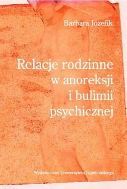 Relacje rodzinne w anoreksji i bulimii psychicznej