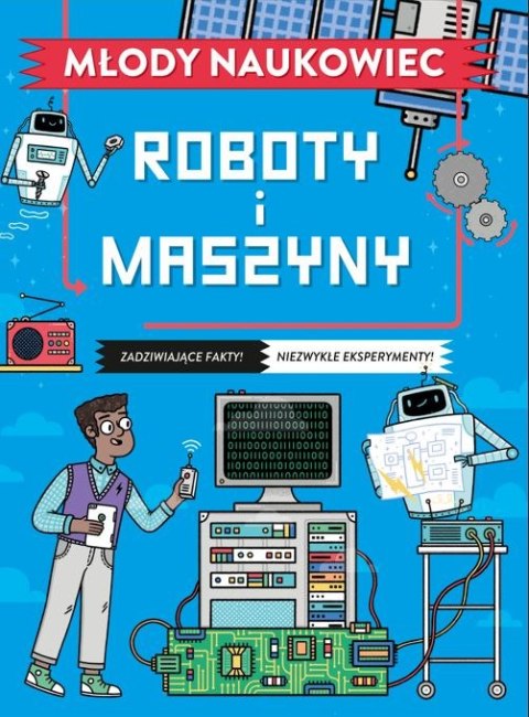 Roboty i maszyny. Młody naukowiec