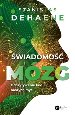 Świadomość i mózg. Odczytywanie kodu naszych myśli