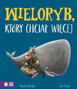 Wieloryb, który chciał więcej