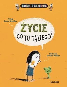 Życie, co to takiego? Dzieci filozofują