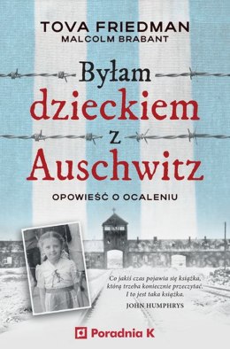 Byłam dzieckiem Auschwitz. Opowieść o ocaleniu