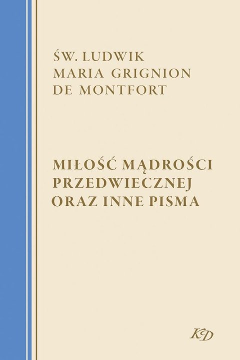 Miłość Mądrości Przedwiecznej oraz inne pisma