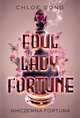 Foul Lady Fortune. Nikczemna Fortuna. Tom 1