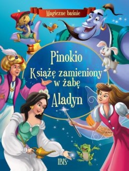 Pinokio, Książę zamieniony w żabę, Aladyn. Magiczne baśnie