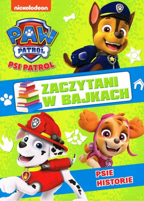 Psie Historie. Zaczytani w bajkach. Część 1. Psi Patrol