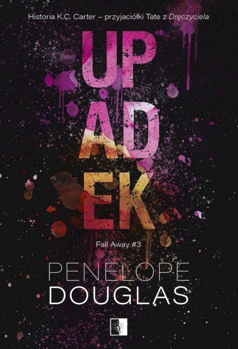 Upadek. Fall Away. Tom 3 Upadek. Fall Away. Tom 3