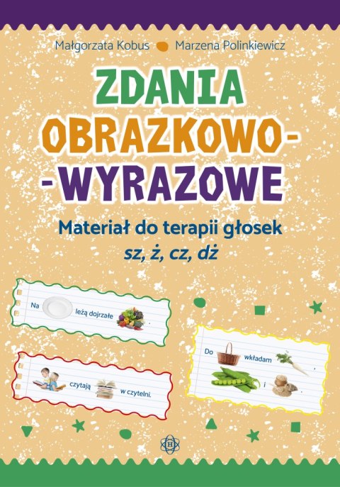 Zdania obrazkowo-wyrazowe Materiał do terapii głosek sz, ż, cz, dż.