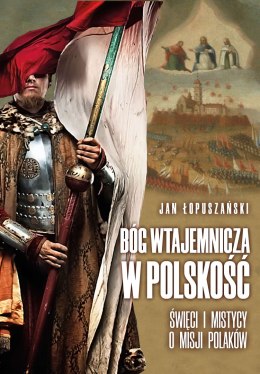 Bóg wtajemnicza w polskość