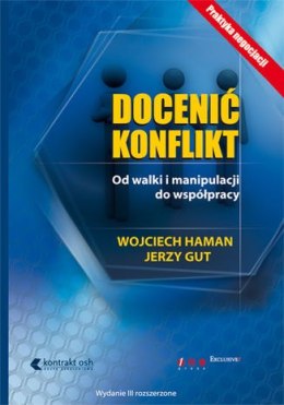 Docenić konflikt. Od walki i manipulacji do współpracy wyd. 3