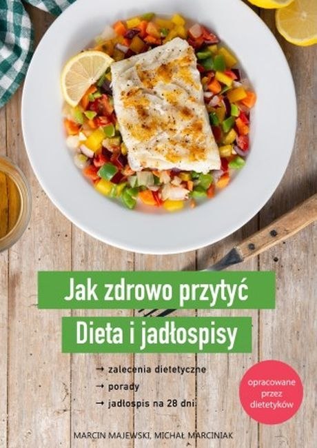 Jak zdrowo przytyć. Dieta i jadłospisy