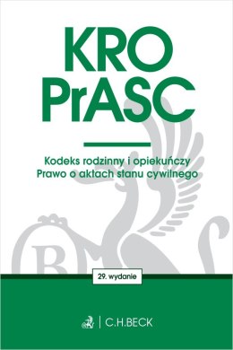 KRO. PrASC. Kodeks rodzinny i opiekuńczy. Prawo o aktach stanu cywilnego wyd. 29