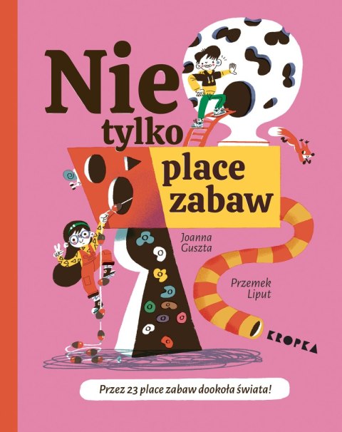 Nie tylko place zabaw!