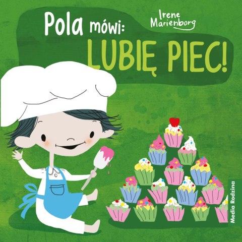 Pola mówi: "Lubię piec". Pola mówi