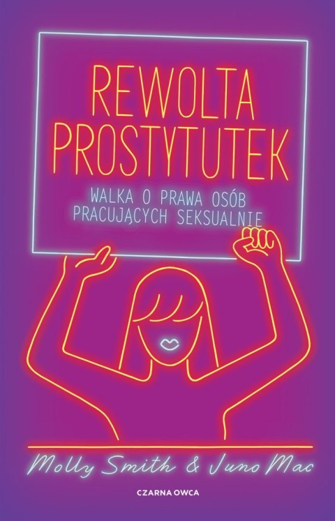 Rewolta prostytutek. Walka o prawa osób pracujących seksualnie