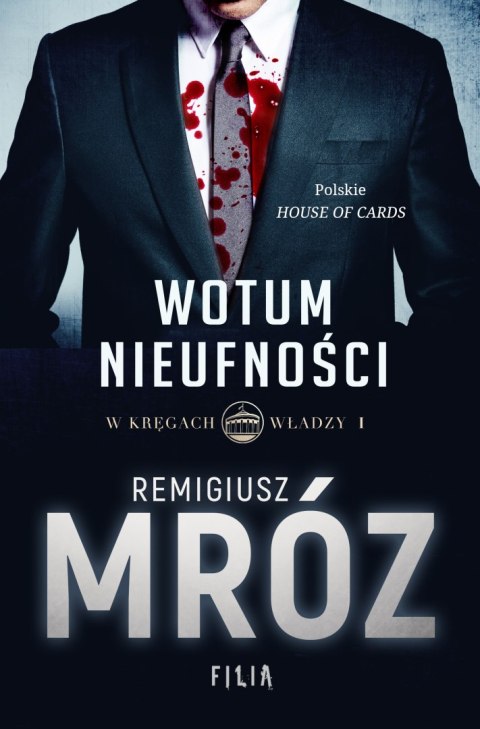 Wotum nieufności w kręgach władzy Tom 1