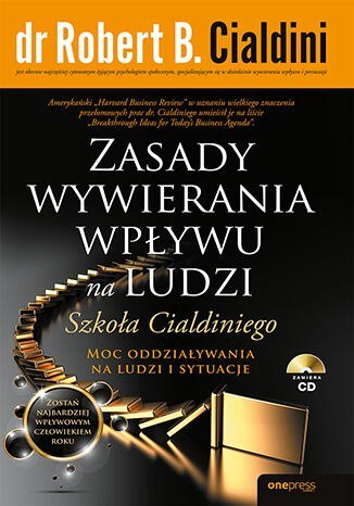 Zasady wywierania wpływu na ludzi. Szkoła Cialdiniego