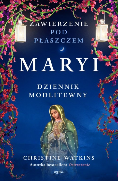 Zawierzenie pod płaszczem Maryi. Dziennik modlitewny