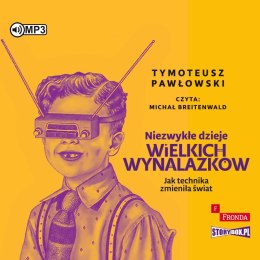 CD MP3 Niezwykłe dzieje wielkich wynalazków