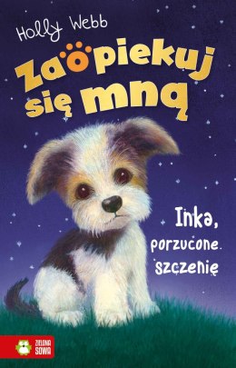 Inka, porzucone szczenię. Zaopiekuj się mną