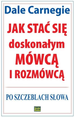 Jak stać się doskonałym mówcą i rozmówcą. Po szczeblach słowa wyd. 2023