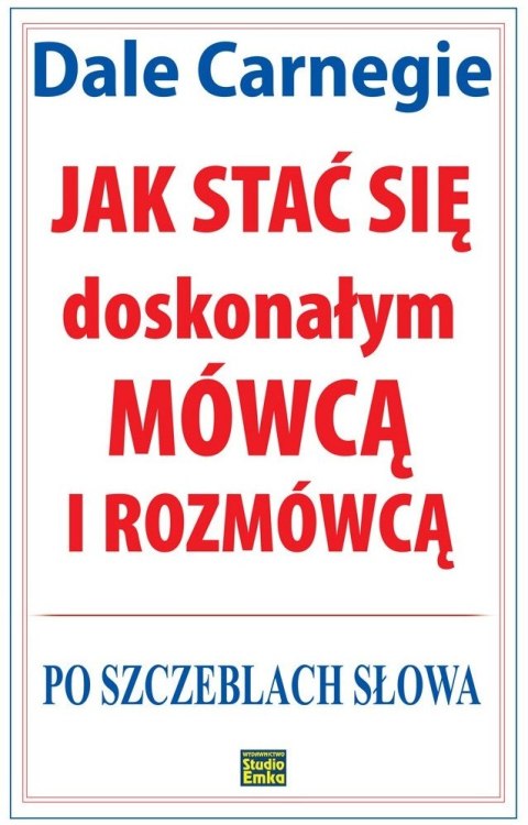 Jak stać się doskonałym mówcą i rozmówcą. Po szczeblach słowa wyd. 2023