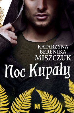 Noc Kupały. Kwiat Paproci. Tom 2