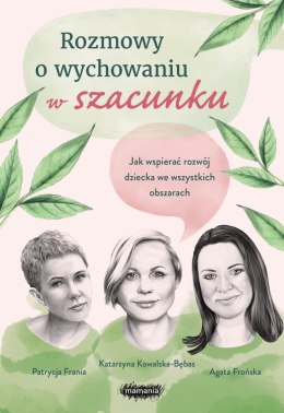 Rozmowy o wychowaniu w szacunki