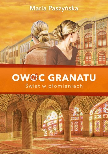 Świat w płomieniach. Owoc granatu. Tom 3 wyd. 2023