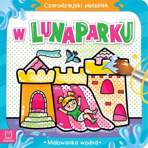 W lunaparku. Malowanka wodna. Czarodziejski Pędzelek