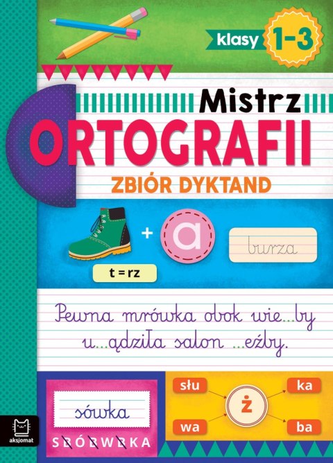 Zbiór dyktand. Klasy 1-3. Mistrz ortografii