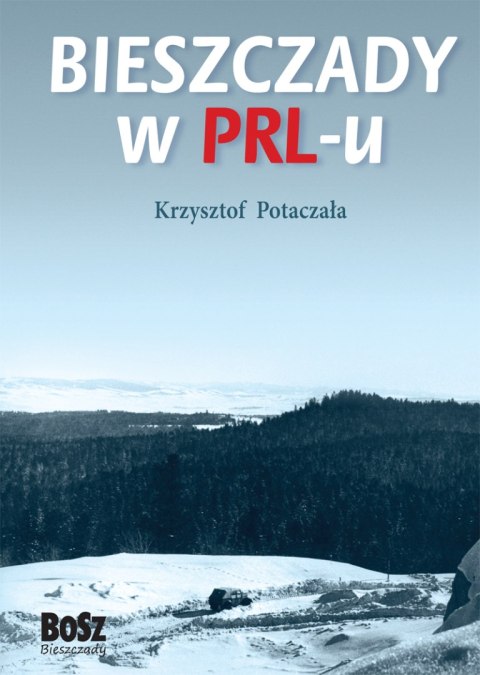 Bieszczady w PRL-u wyd. 2023