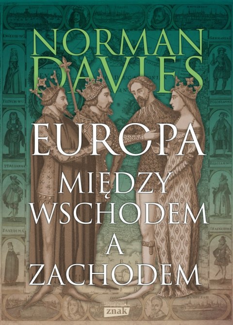 Europa. Między Wschodem a Zachodem wyd. 2023