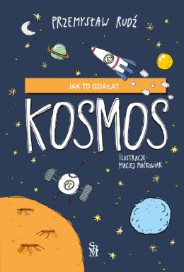 Kosmos. Jak to działa?