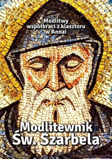 Modlitewnik Św. Szarbela. Modlitwy współbraci z klasztoru w Annai