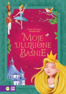 Moje ulubione baśnie. Hans Christian Andersen