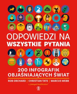 Odpowiedzi na wszystkie pytania. 200 infografik objaśniających świat