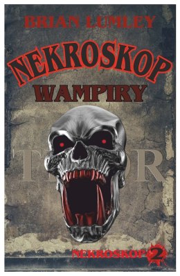 Wampiry! Nekroskop. Tom 2 wyd. 3