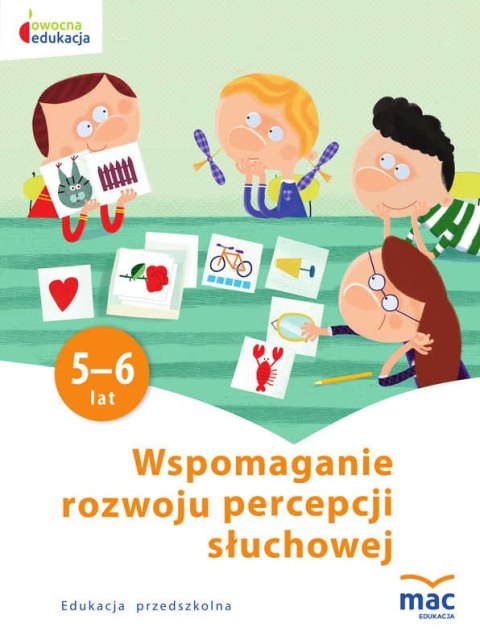 Wspomaganie rozwoju percepcji słuchowej owocna edukacja