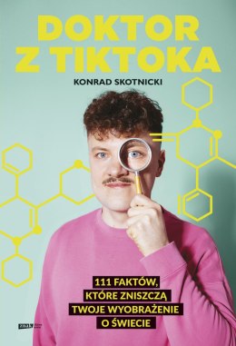 Doktor z TikToka. 111 faktów, które zniszczą twoje wyobrażenie o świecie