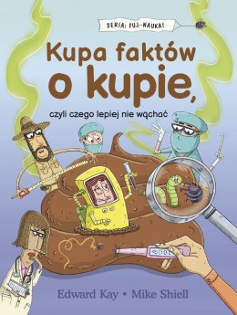 Kupa faktów o kupie, czyli czego lepiej nie wąchać. FUJ-NAUKA